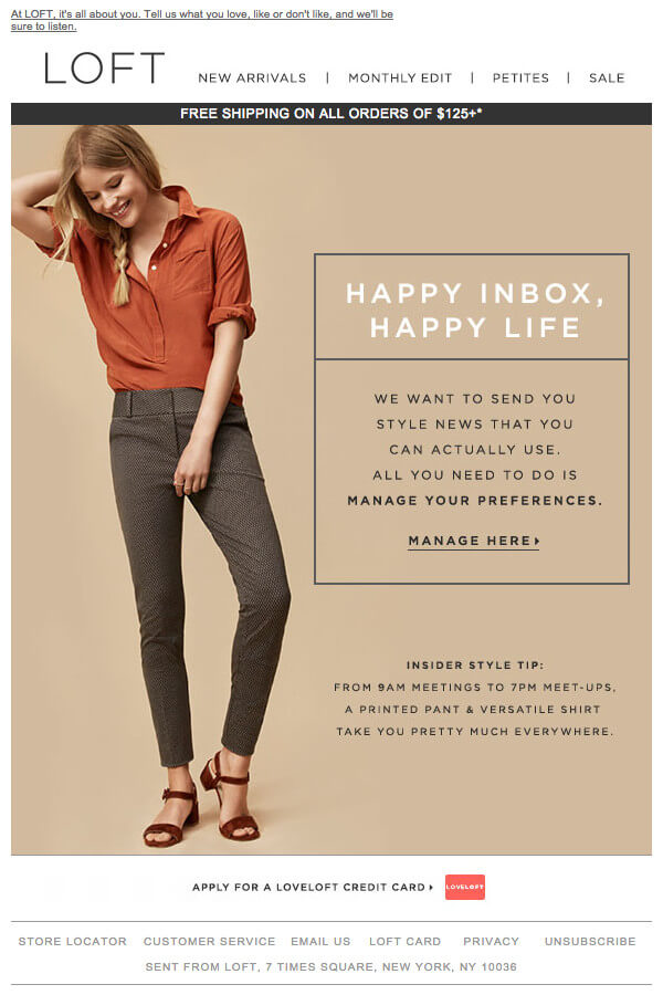 Loft电子邮件的例子是“快乐的收件箱，快乐的生活-我们想给你发送你真正可以使用的时尚新闻。”raybetapp所有你需要做的是管理你的偏好。”在一个吸引人的垂直布局