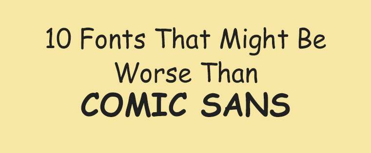 您的客户是否喜欢漫画SAN？还可能会更糟糕的